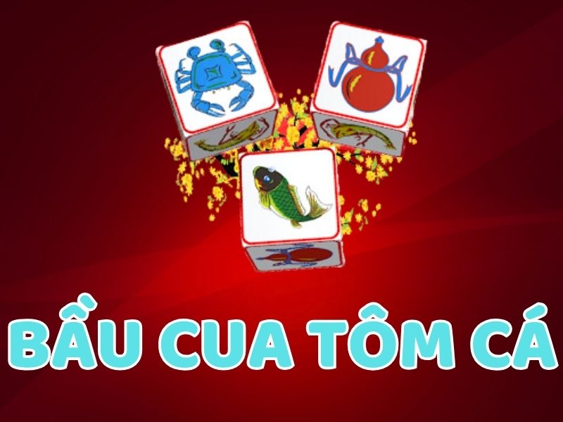 Bầu Cua Tôm Cá onbet 